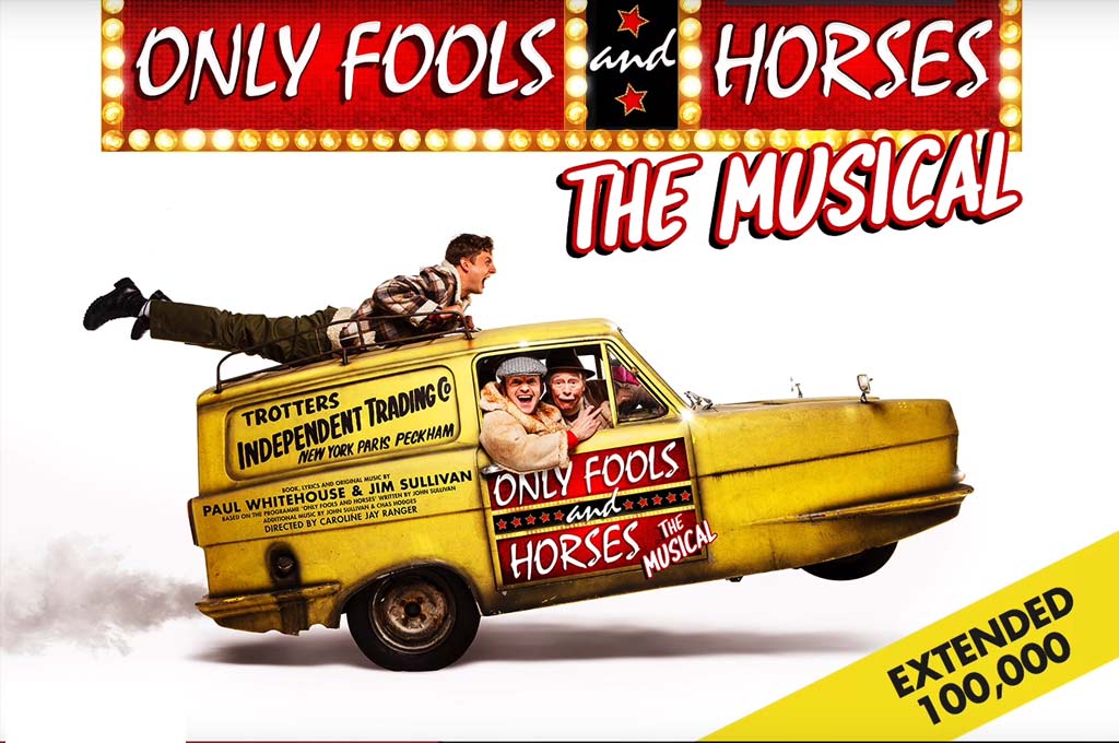 Only Fools and Horses The Musical EXTENDS to February 2020!